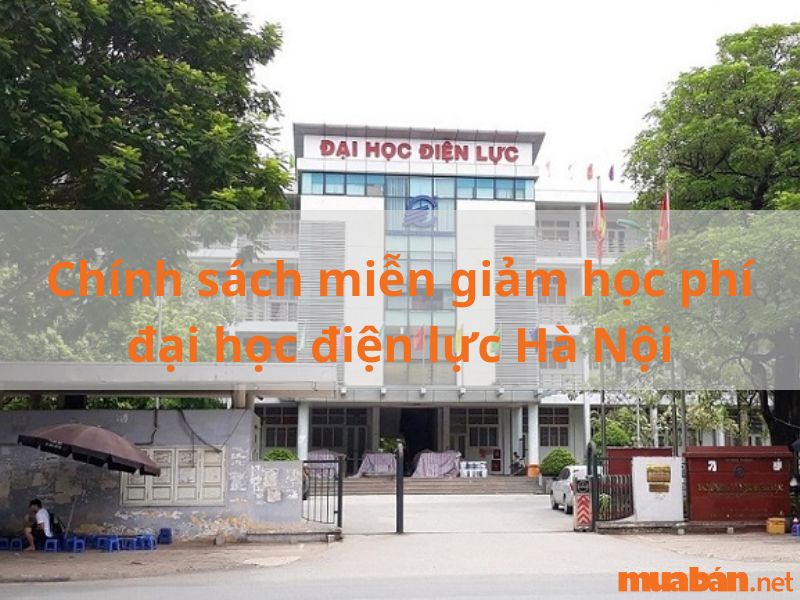 Chính sách miễn giảm học phí cho sinh viên đại học điện lực