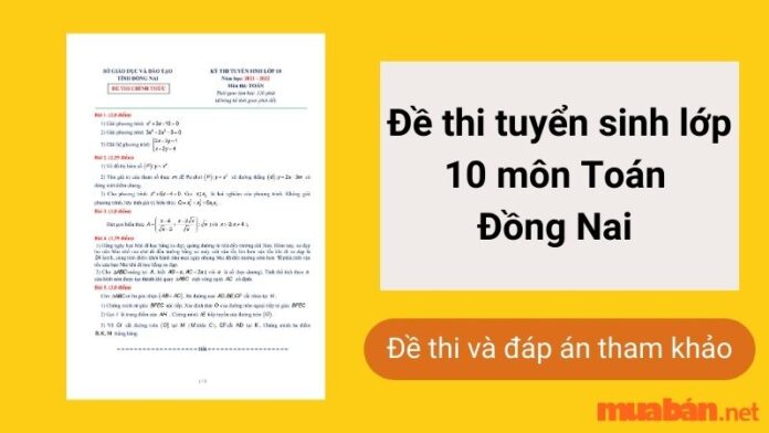 Đề thi tuyển sinh lớp 10 môn Toán tại Đồng Nai (có đáp án)