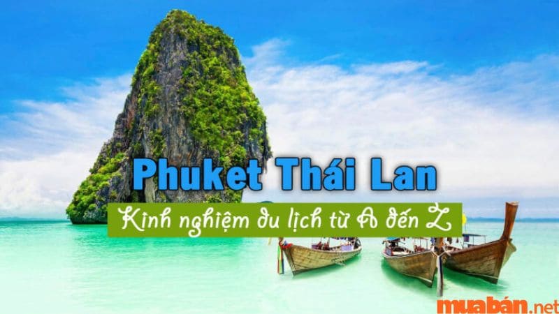 Kinh nghiệm du lịch Phuket