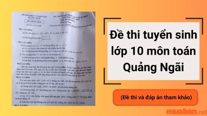 Đề thi tuyển sinh lớp 10 môn toán Quảng Ngãi có lời giải mới nhất