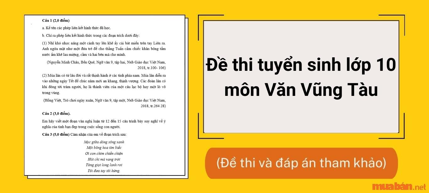 Xem ngay đề thi tuyển sinh lớp 10 môn Văn Vũng Tàu (có đáp án)