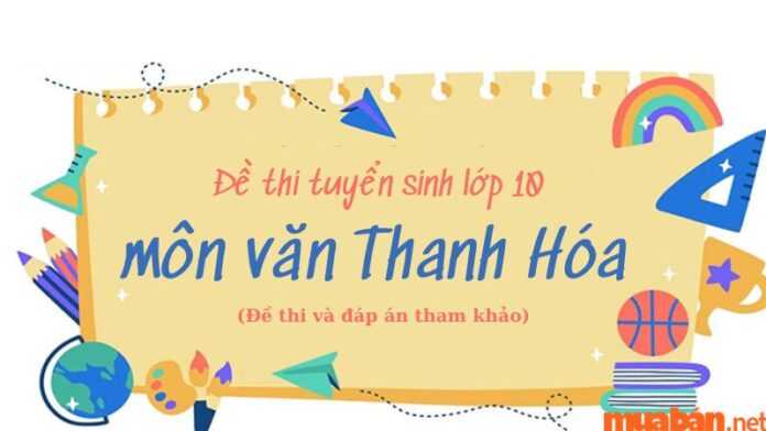 Đề thi tuyển sinh lớp 10 môn văn Thanh Hóa