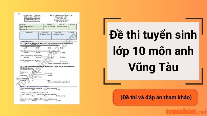 Đề thi tuyển sinh lớp 10 môn Anh Vũng Tàu mới nhất