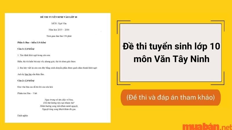 Đề thi tuyển sinh lớp 10 môn văn Tây Ninh các năm (kèm đáp án)