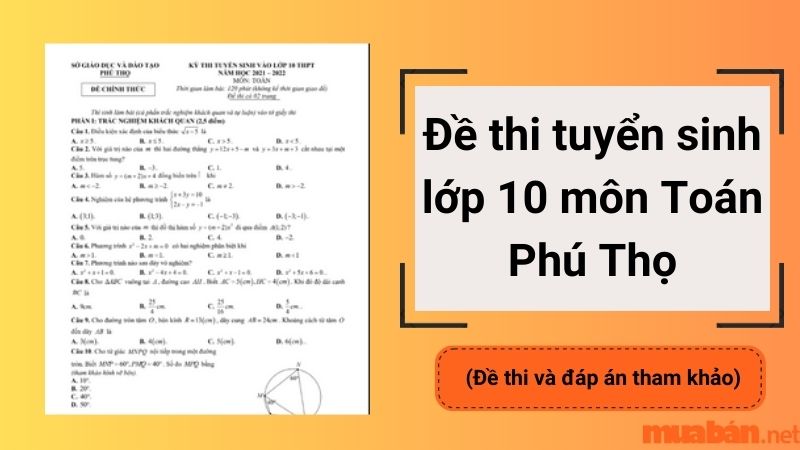 Tổng hợp đề thi tuyển sinh lớp 10 môn toán Phú Thọ có lời giải mới nhất

