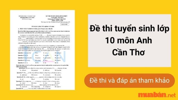 Tổng hợp đề thi tuyển sinh lớp 10 môn Anh tỉnh Cần Thơ qua các năm kèm đáp án