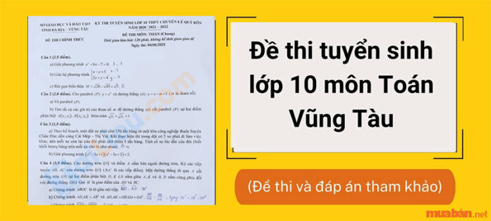 Tổng hợp đề thi tuyển sinh lớp 10 môn Toán Vũng Tàu kèm đáp án