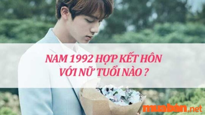 nam-1992-lay-vo-tuoi-nao-hop