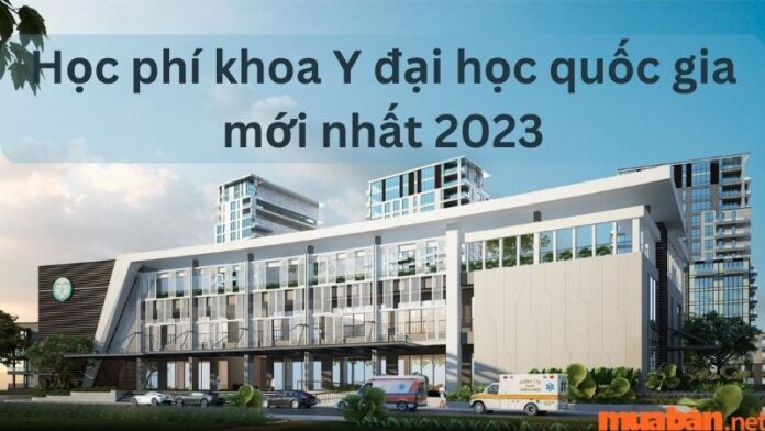 Học phí khoa y đại học quốc gia