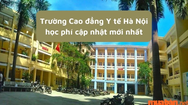 Cao đẳng Y tế Hà Nội học phí cập nhật mới nhất