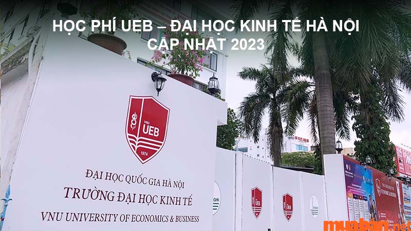 Học phí UEB – Đại học Kinh Tế Hà Nội cập nhật 2023