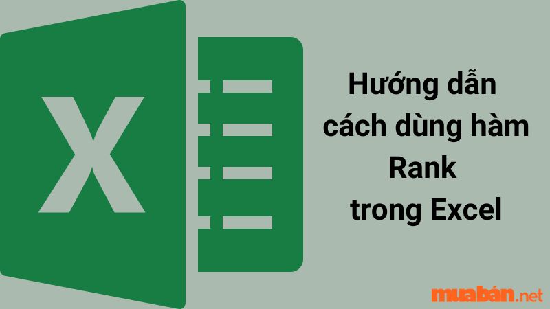 Hướng dẫn cách dùng hàm Rank trong Excel