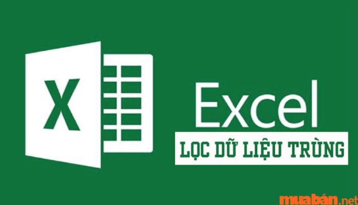 Cách lọc dữ liệu trùng trong Excel