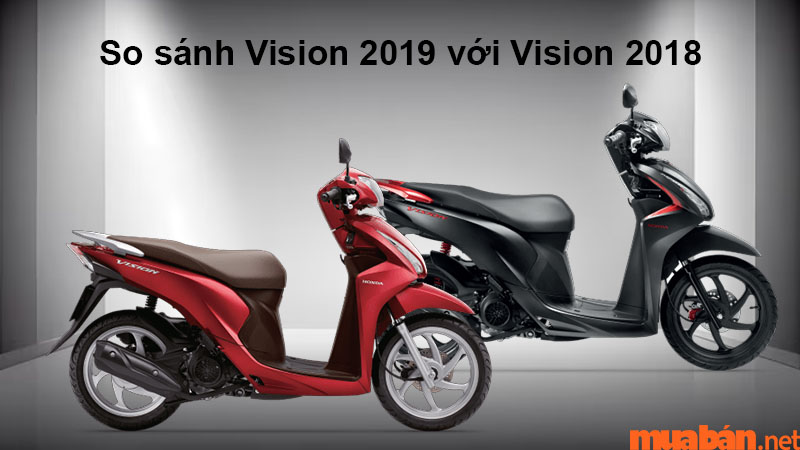 So sánh xe Vision 2019 với Vision 2018