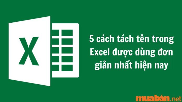 cách tách tên trong excel