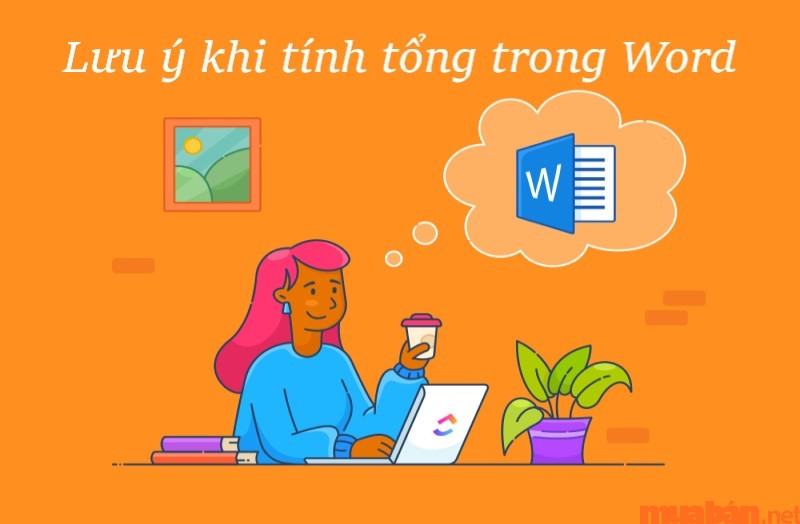 Cách tính tổng trong Word cần lưu ý điều gì?