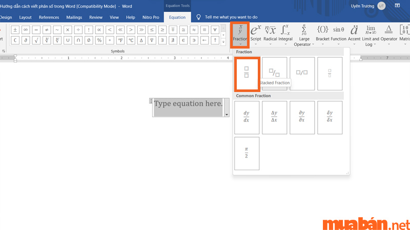 Trong phần Fraction, bạn sẽ thấy có nhiều cách viết phân số trong Word, chọn một cách viết bạn mong muốn