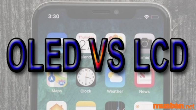 So sánh màn hình OLED và LCD trên iPhone