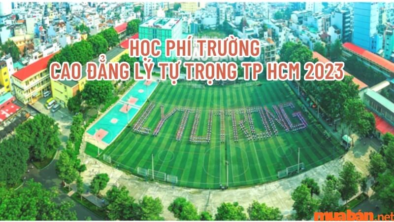 Thông tin mới nhất về học phí trường Cao đẳng Lý Tự Trọng TP HCM