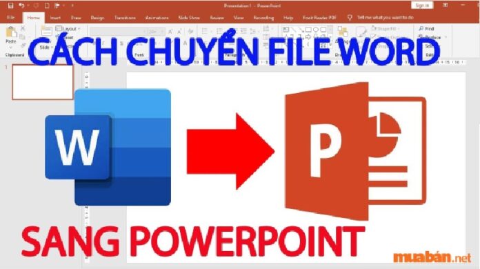 Cách chuyển Word sang Powerpoint