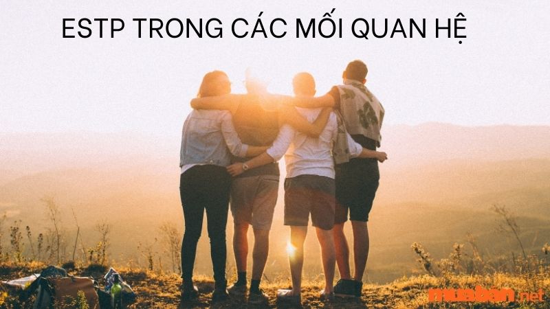 ESTP trong các mối quan hệ