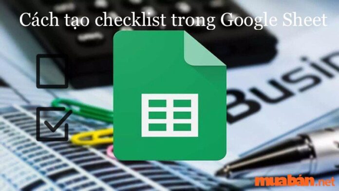 Cách tạo checklist trong Google Sheet