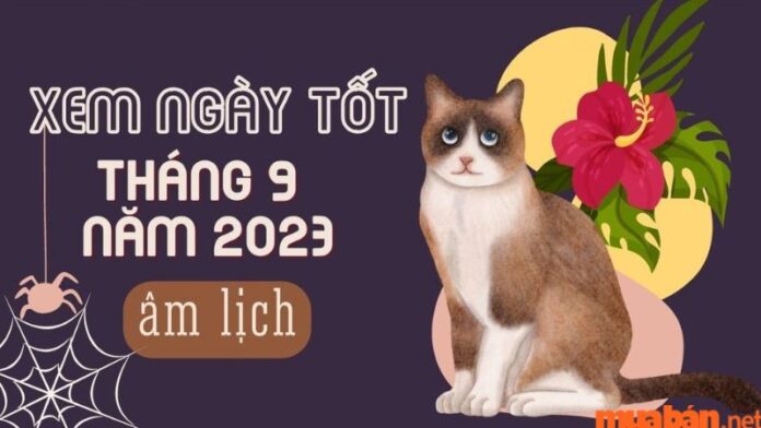 Ngày tốt tháng 9 năm 2023