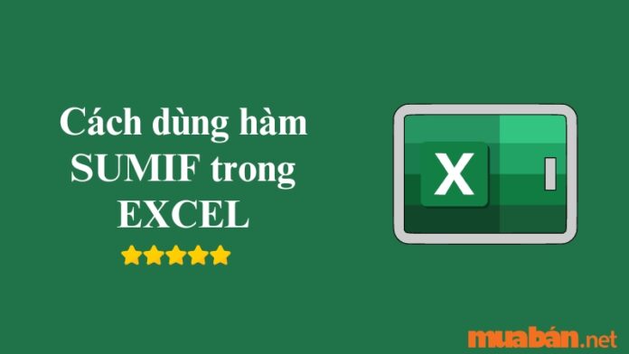 Cách dùng hàm SUMIF trong EXCEL