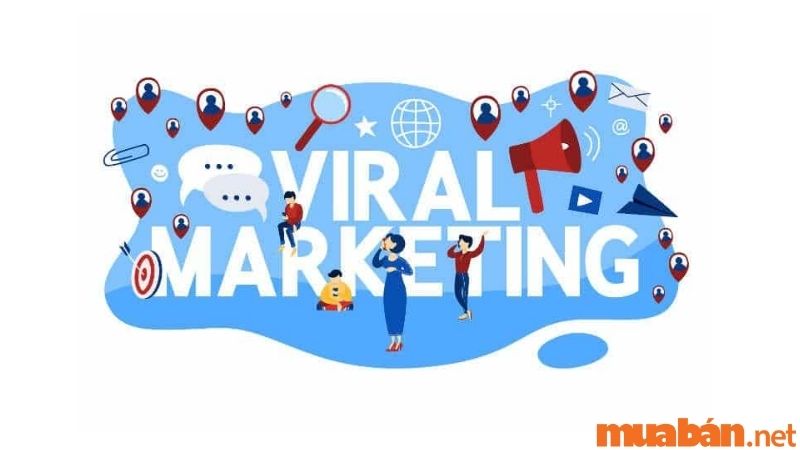 Khái niệm Viral marketing là gì?