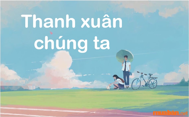 30 câu nói hay về thanh xuân hay nhất hiện nay