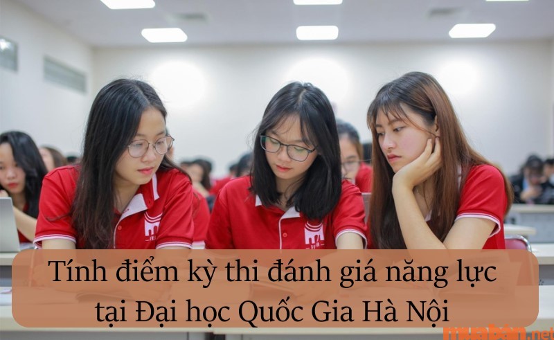 Tính điểm đánh giá năng lực tại Đại học QG Hà Nội