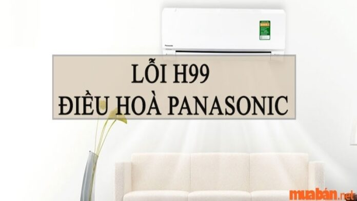 Máy lạnh Panasonic báo lỗi H99