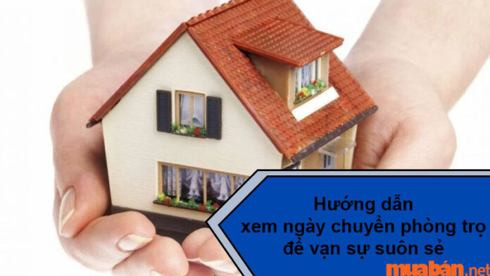 Xem ngày chuyển phòng trọ hợp phong thủy mang lại may mắn và suôn sẻ