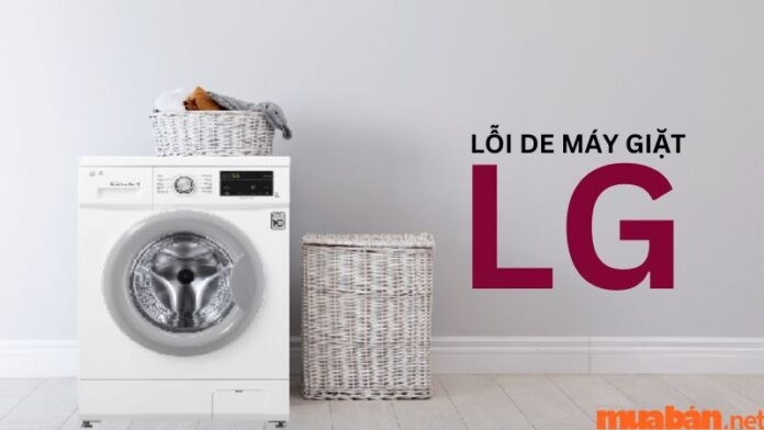 Lỗi DE máy giặt LG và cách khắc phục