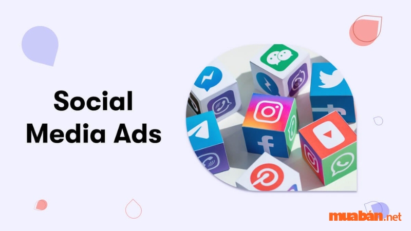 Quảng cáo trên mạng xã hội (Social Media Advertising)