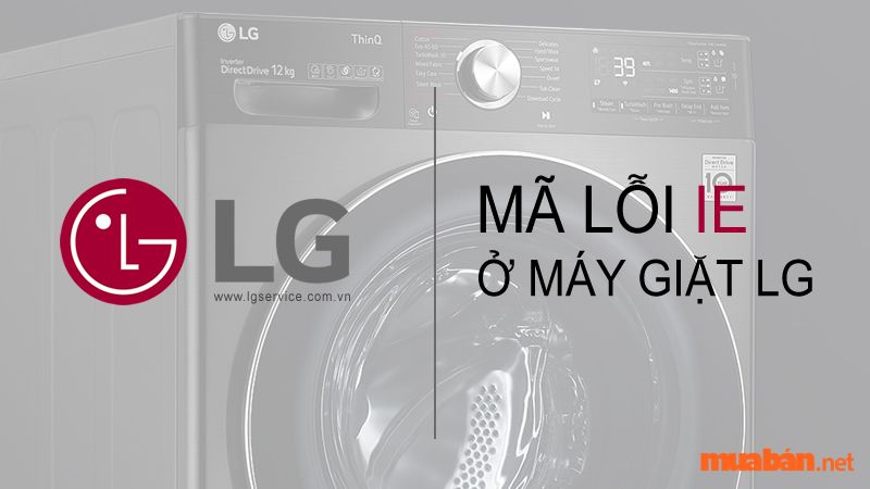 Hướng dẫn sửa lỗi 1E trên máy giặt LG