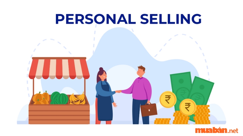 Bán hàng cá nhân (Personal Selling)