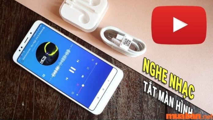 Cách nghe nhạc trên YouTube khi tắt màn hình