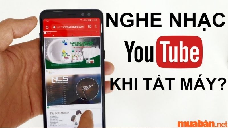 Cách nghe nhạc trên YouTube khi tắt màn hình điện thoại cực đơn giản