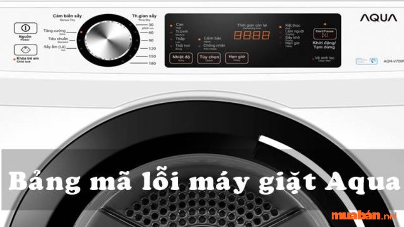 Cách xử lý các mã lỗi máy giặt Aqua phổ biến