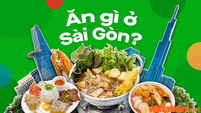 Hôm nay ăn gì Sài Gòn