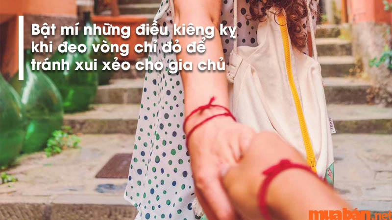 Bật mí những điều kiêng kỵ khi đeo vòng chỉ đỏ để tránh xui xẻo cho gia chủ