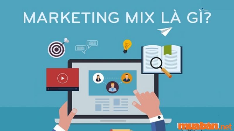 Marketing Mix là gì?