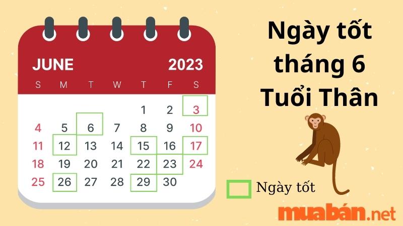 Ngày tốt tháng 6 cho người tuổi Thân