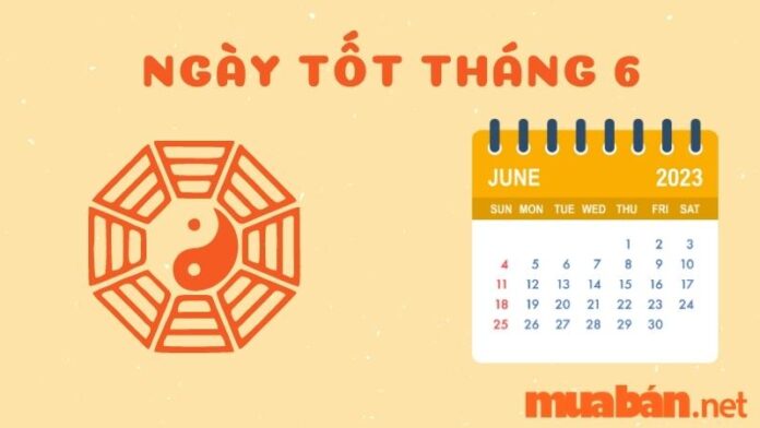 Tổng hợp những ngày tốt của tháng 6