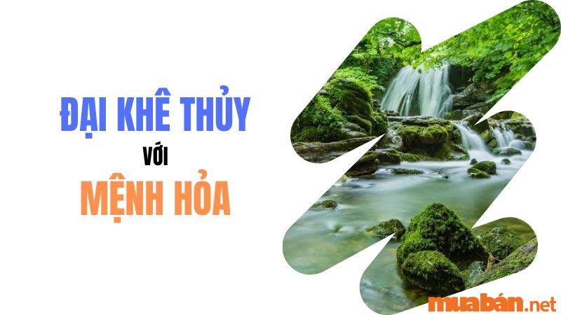 Đại Khê Thủy với mệnh Hỏa