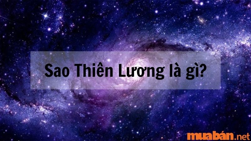 Khái niệm sao Thiên Lương là gì?