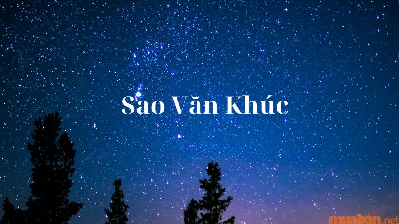 Giới thiệu về sao Văn Khúc