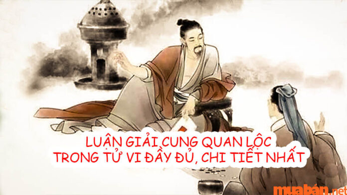 Luận giải cung Quan Lộc trong tử vi đầy đủ và chi tiết nhất