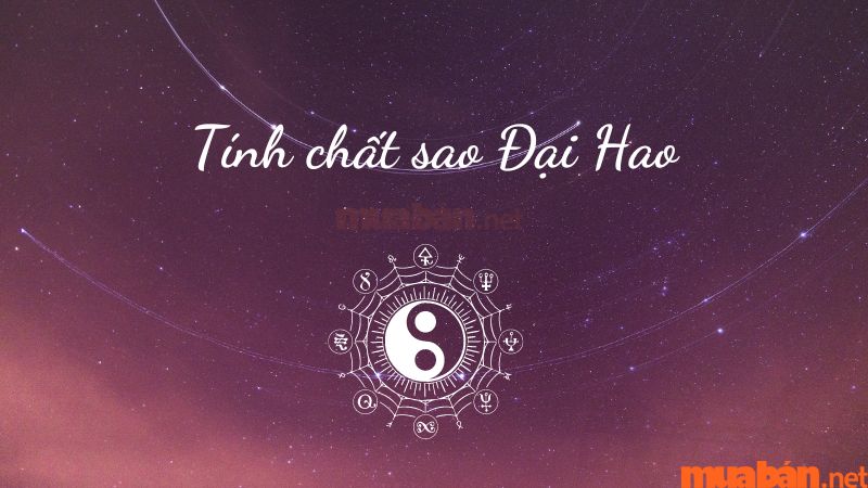 Tính chất của sao Đại Hao